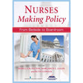 Nurses Making Policy: From Bedside to Boardroom (Paperback) H760420